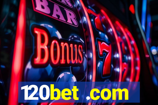 120bet .com